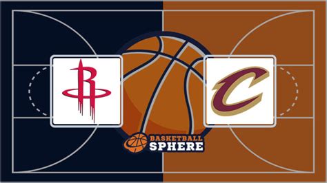 Houston Rockets vs Cleveland Cavaliers: Analysis and Prediction .